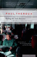 Riding the Iron Rooster: By Train Through China - Paperback