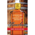 Bourbon: A History of the American Spirit - Paperback