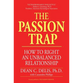 The Passion Trap: How to Right an Unbalanced Relationship - Paperback