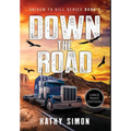Down the Road: Driven to Kill Book 1 (Large Print Edition) - Hardcover