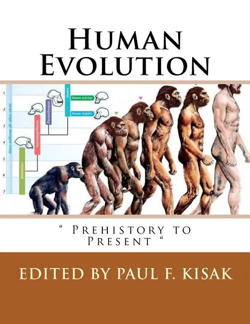 Human Evolution: " Prehistory to Present " - Paperback