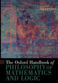 The Oxford Handbook of Philosophy of Mathematics and Logic - Paperback