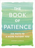 The Book of Patience: 250 Ways to a More Patient You - Paperback