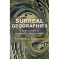 Surreal Geographies: A New History of Holocaust Consciousness - Hardcover
