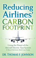 Reducing Airlines' Carbon Footprint: Using the Power of the Aircraft Electric Taxi System - Paperback