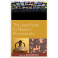 The Legal Guide for Museum Professionals - Paperback