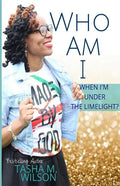 Who Am I When I'm Under the Limelight? - Paperback