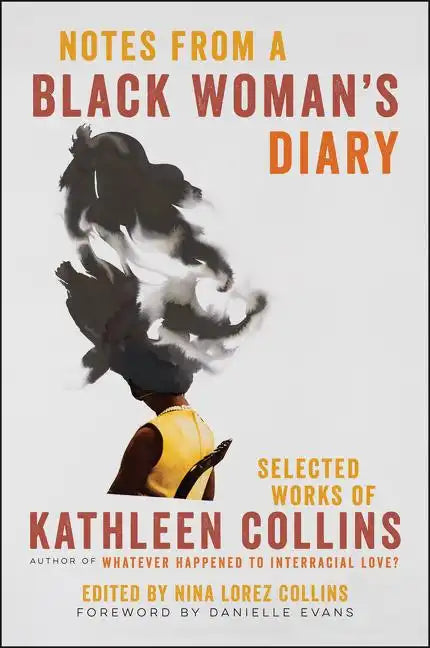 Notes from a Black Woman's Diary: Selected Works of Kathleen Collins - Paperback
