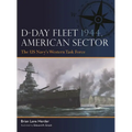 D-Day Fleet 1944, American Sector: The Us Navy's Western Task Force - Paperback