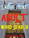 Large Print Adult Word Search: 133 Extra Large Print Entertaining Puzzles - Paperback