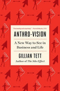 Anthro-Vision: A New Way to See in Business and Life - Paperback