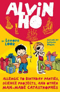 Alvin Ho: Allergic to Birthday Parties, Science Projects, and Other Man-Made Catastrophes - Paperback