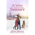 A Wish for the Single Dad Sheriff: (Love in Sweet Bloom, Book 2) - Paperback