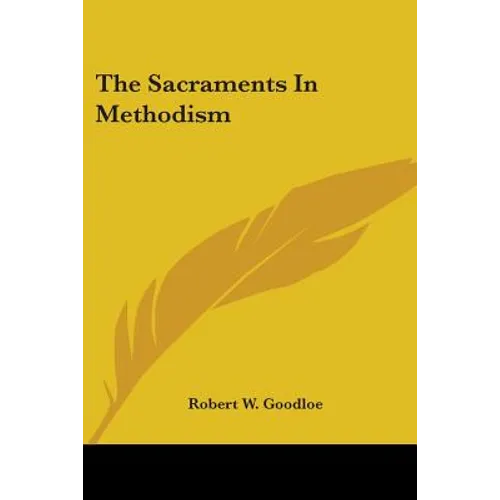 The Sacraments in Methodism - Paperback