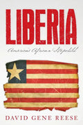 Liberia: America's African Stepchild - Paperback