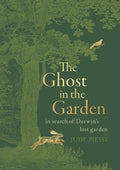 The Ghost in the Garden: In Search of Darwin's Lost Garden - Hardcover