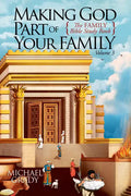 Making God Part of Your Family: The Family Bible Study Book Volume 3 - Paperback