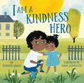 I Am a Kindness Hero - Hardcover