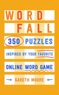 Word Fall: 350 Puzzles Inspired by Your Favorite Online Word Game - Paperback