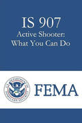 IS 907 Active Shooter: What You Can Do - Paperback