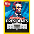 Our Country's Presidents: A Complete Encyclopedia of the U.S. Presidency, 2024 Edition - Hardcover