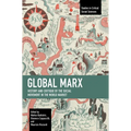Global Marx: History and Critique of the Social Movement in the World Market - Paperback