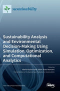 Sustainability Analysis and Environmental Decision-Making Using Simulation, Optimization, and Computational Analytics - Hardcover