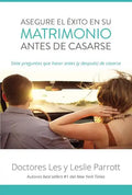 Asegure El Éxito En Su Matrimonio Antes de Casarse: Siete Preguntas Que Hacer Antes (Y Después) de Casarse - Paperback