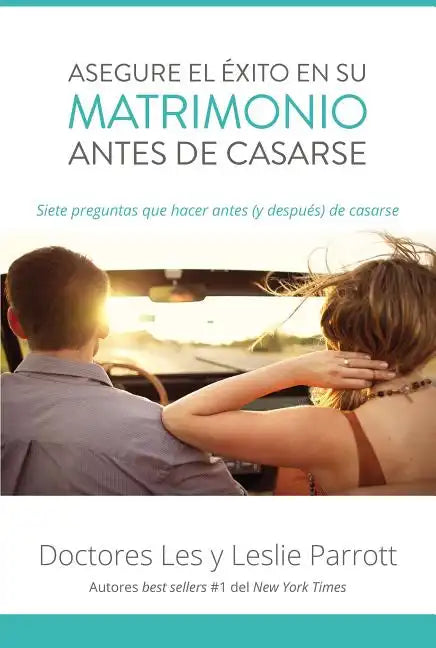 Asegure El Éxito En Su Matrimonio Antes de Casarse: Siete Preguntas Que Hacer Antes (Y Después) de Casarse - Paperback