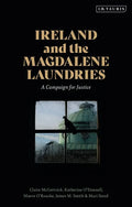 Ireland and the Magdalene Laundries: A Campaign for Justice - Hardcover