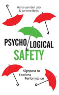 Psychological Safety: Signpost to Fearless Performance - Paperback