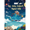 Mrs. Betty Brakers Magical Bells - Paperback