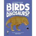 Are Birds Modern-Day Dinosaurs?: Discover the Science Behind Ornithography - Hardcover