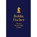 My 60 Memorable Games: Chess Tactics, Chess Strategies with Bobby Fischer - Paperback