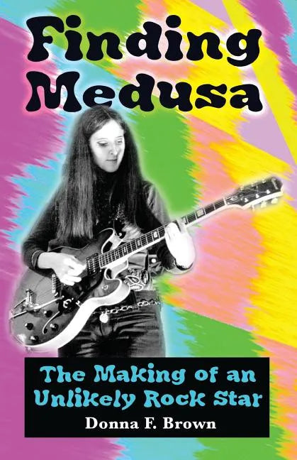 Finding Medusa: The Making of an Unlikely Rock Star - Paperback