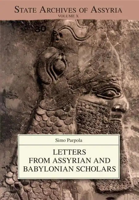 Letters from Assyrian and Babylonian Scholars - Paperback