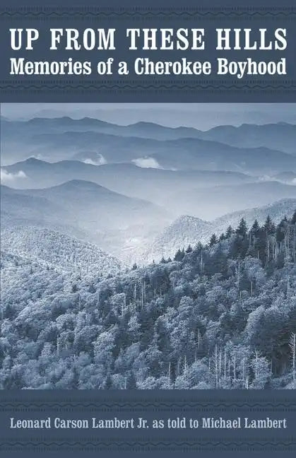 Up from These Hills: Memories of a Cherokee Boyhood - Paperback