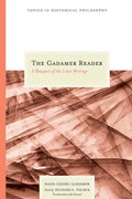 The Gadamer Reader: A Bouquet of the Later Writings - Paperback