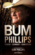 Bum Phillips: Coach, Cowboy, Christian - Paperback
