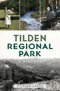 Tilden Regional Park: A History - Paperback