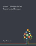 Autistic Community and the Neurodiversity Movement - Paperback