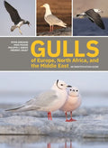 Gulls of Europe, North Africa, and the Middle East: An Identification Guide - Paperback