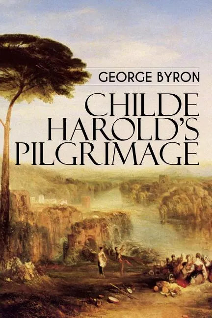 Childe Harold's Pilgrimage - Paperback
