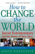 How to Change the World: Social Entrepreneurs and the Power of New Ideas, Updated Edition - Paperback