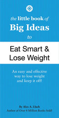 The Little Book of Big Ideas to Eat Smart and Lose Weight - Paperback
