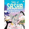 Tales of Sasha 11: The Best Birthday Party Ever - Hardcover