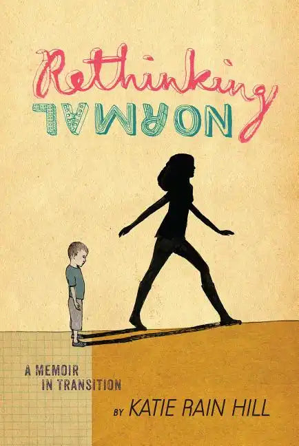 Rethinking Normal: A Memoir in Transition - Hardcover
