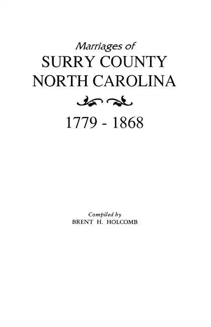Marriages of Surry County, North Carolina 1779-1868 - Paperback