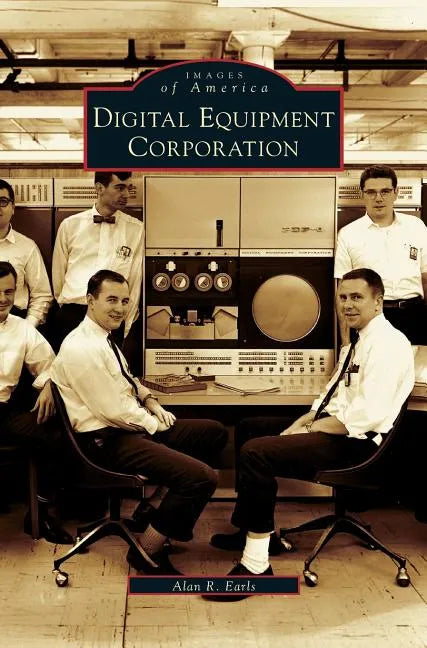 Digital Equipment Corporation - Hardcover
