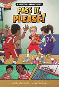 Pass It, Please!: A Basketball Graphic Novel - Paperback